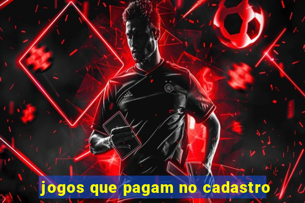 jogos que pagam no cadastro